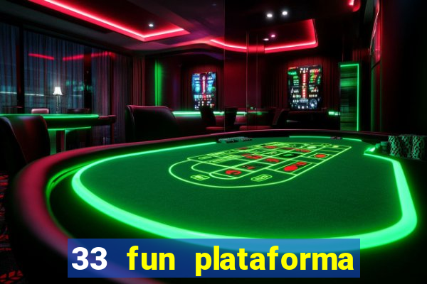 33 fun plataforma de jogos